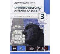 Il pensiero filosofico, la realtà, la società. Per le Scuole superiori. Con e-book. Con espansione online (Vol. 3)