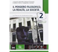 Il pensiero filosofico, la realtà, la società. Per Scuole superiori. Con e-book. Con espansione online (Vol. 2)