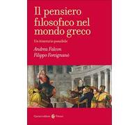 Il pensiero filosofico nel mondo greco. Un itinerario possibile