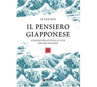 Il pensiero giapponese. Viaggio nello stile di vita del Sol Levan