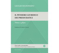 Il pensiero giuridico dei presocratici. Nómos e phýsis