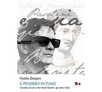 Il pensiero in fumo. Giordano Bruno e Pasolini: gli eretici totalitici totali