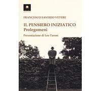 Il pensiero iniziatico. Prolegomeni