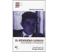 Il pensiero lungo. Franco Basaglia e la Costituzione
