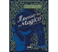 Il pensiero magico. Mito, storia e scienza