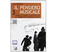 Il pensiero musicale. Corso di teoria e lettura per la formazione musicale...