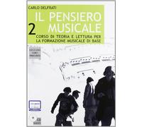 Il pensiero musicale. Corso di teoria e lettura per la formazione musicale di base. Con CD-ROM (Vol. 2)