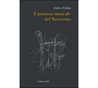 Pensiero Musicale Del Novecento - Enrico Fubini - 2011