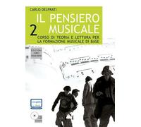 IL PENSIERO MUSICALE VOL. 2 - CARLO DELFRATI - TEORIA MUSICALE