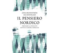 LIBRO IL PENSIERO NORDICO TROVARE LA FELICITÀ SOTTO L'AURORA BOREALE. BRANNSTROM
