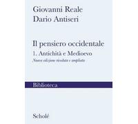 Il pensiero occidentale. Nuova ediz.. Vol. 1: Antichità e Medioevo