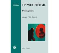 Il pensiero poetante. L'immaginario