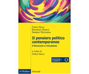 Il pensiero politico contemporaneo. Il Novecento e l'età globale - Galli C...