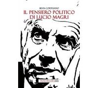 Il pensiero politico di Lucio Magri