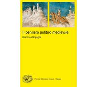 Il pensiero politico medievale - Briguglia Gianluca