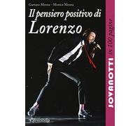 Il pensiero positivo di Lorenzo. Jovanotti in 100 pagine