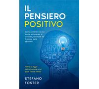 Il Pensiero Positivo di Stefano Foster, 2021, Youcanprint