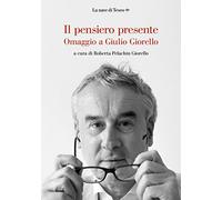 Il pensiero presente. Omaggio a Giulio Giorello