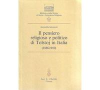 Il pensiero religioso e politico di Tolstoj in Italia (1886-1910)