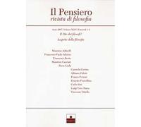 Il pensiero. Rivista di filosofia. Il Dio dei filosofi?-Logiche della filosofia (2007) (Vol. 46)