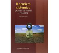 Il pensiero sistemico. Un ponte tra scienza e religiosità