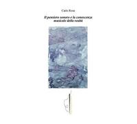 Il pensiero sonoro e la conoscenza musicale della realtà