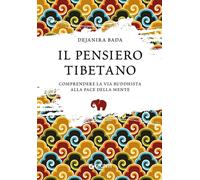 Il pensiero tibetano: Comprendere la via buddhista alla pace della mente [Paperb