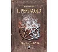 Il pentacolo. Legacy of darkness. La saga completa
