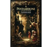 Il Pentamerone: Lo Cunto de li Cunte