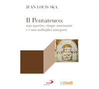 Il Pentateuco: uno spartito, cinque movimenti e i suoi molteplici interpre...