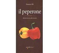 Il peperone. Dal territorio alla tavola