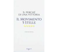 Il perché di una vittoria. Il Movimento 5 stelle