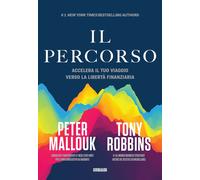 Il percorso. Accelera il tuo viaggio verso la libertà finanziaria - Robbin...