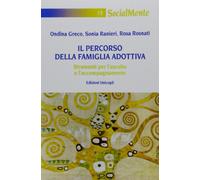 Il percorso della famiglia adottiva. Strumenti per l'ascolto e l'accompagnamento