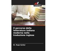 Il percorso della letteratura indiana moderna nella traduzione inglese