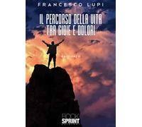 Il percorso della vita tra gioie e dolori