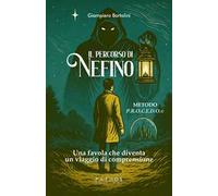 Il percorso di Nefino. Una favola che diventa un viaggio di comprensione. Metodo P.R.O.C.E.D.O.©