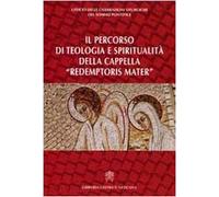 Il percorso di teologia e spiritualità della cappella «redemptoris mater»