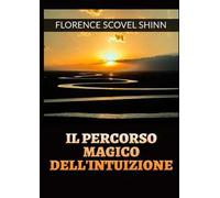 Il percorso magico dell’intuizione