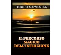 Il percorso magico dell’Intuizione