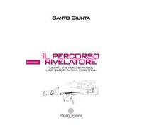 Il percorso rivelatore. Le città che abitiamo: tracce, incertezze e pratiche progettuali