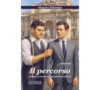Libri Massimo Palamara - Il Percorso. Storia Di Un Sogno Che Diventa Realta