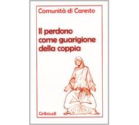 Il perdono come guarigione della coppia