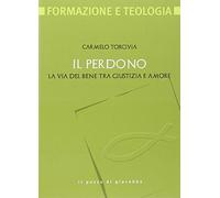 Il perdono. La via del bene tra giustizia e amore