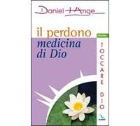 Il perdono medicina di Dio