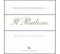 Il perdono. Pensieri d'amore e di misericordia