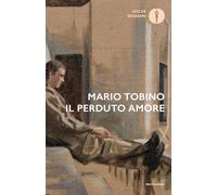 Il perduto amore - Tobino Mario
