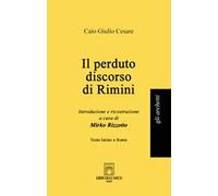 Il perduto discorso di Rimini. Testo latino a fronte