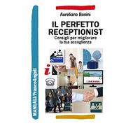 Il perfetto receptionist. Consigli per migliorare la tua accoglienza