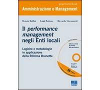 Il performance management negli enti locali. Logiche e metodologie in applicazione della riforma Brunetta. Con CD-ROM
